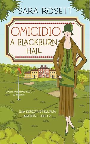 Omicidio a Blackburn Hall by Sara Rosett