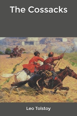 The Cossacks by Leo Tolstoy