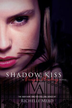 Shadow Kiss by Richelle Mead