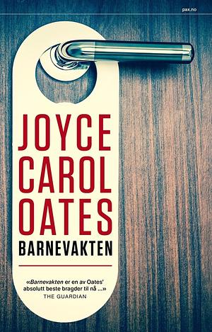 Barnevakten by Joyce Carol Oates, Bente Klinge