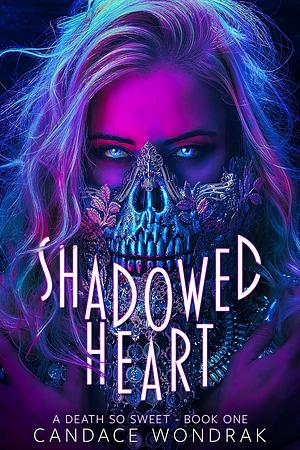 Shadowed Heart by Candace Wondrak