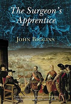 The Surgeon's Apprentice by John Biggins