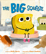 The Big Squeeze by Molly Harris