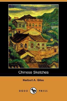 Chinese Sketches by Herbert Allen Giles