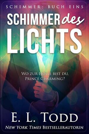 Schimmer des Lichts by E.L. Todd