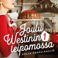 Joulu Westinin leipomossa by Solja Krapu-Kallio