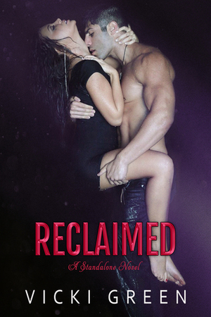 Reclaimed by Vicki Green