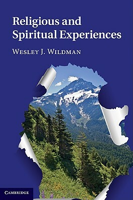 Religious and Spiritual Experiences by Wesley J. Wildman