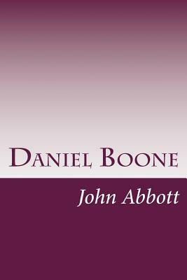 Daniel Boone by John S.C. Abbott