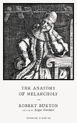 The Anatomy of Melancholy by Robert Burton