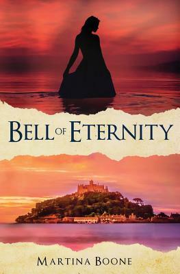 Bell of Eternity: A Celtic Legends Novel by Martina Boone