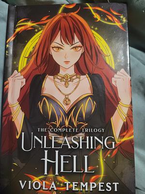 Unleashing Hell by Viola Tempest, Viola Tempest