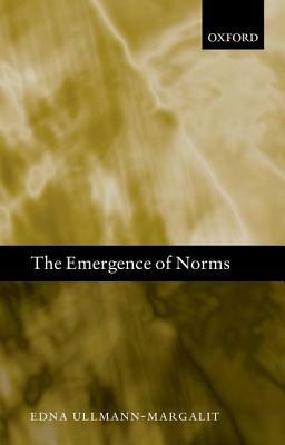 The Emergence of Norms by Edna Ullmann-Margalit