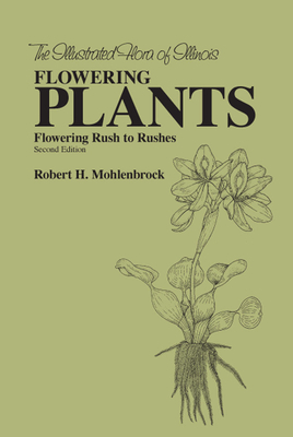 The Illustrated Flora of Illinois: Flowering Plants: Magnolias to Pitcher Plants by Robert H. Mohlenbrock