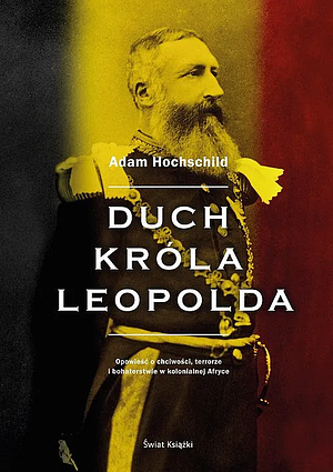 Duch Króla Leopolda by Adam Hochschild