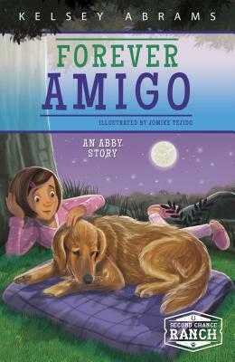 Forever Amigo: An Abby Story by Kelsey Abrams