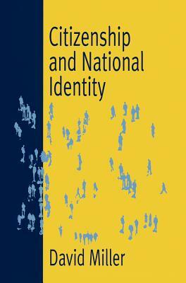 Citizenship and National Identity by David L. Miller