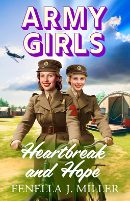 Army Girls Heartbreak and Hope by Fenella J. Miller
