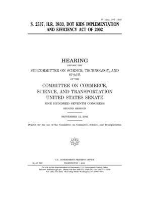 S. 2537, H.R. 3833: Dot Kids Implementation and Efficiency Act of 2002 by Committee on Commerce Science (senate), United States Senate, United States Congress