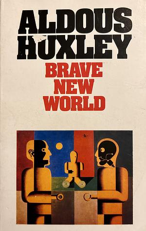 Brave New World by Aldous Huxley