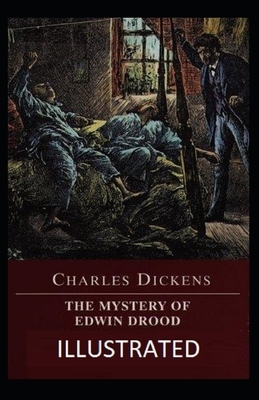 The Mystery of Edwin Drood Illustrated by Charles Dickens