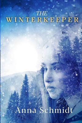 The Winterkeeper by Anna Schmidt