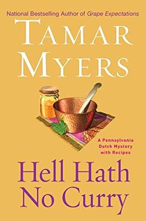 Hell Hath No Curry by Tamar Myers