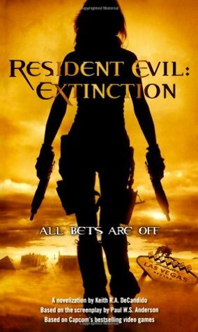 Resident Evil: Extinction by Keith R.A. DeCandido, Paul W.S. Anderson