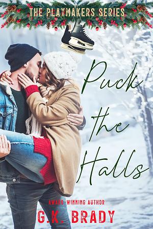 Puck the Halls by G.K. Brady