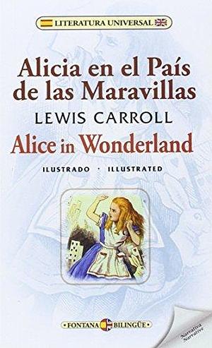 Alicia en el País de las Maravillas / Alice in Wonderland by Lewis Carroll, Lewis Carroll