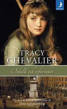 Oskuld och erfarenhet by Tracy Chevalier