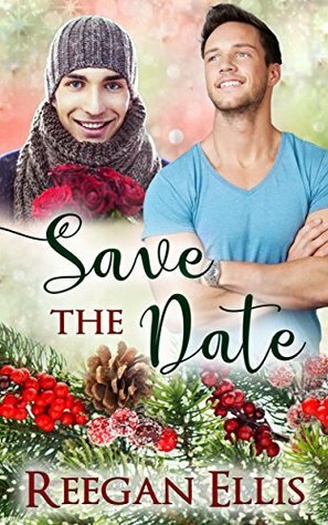 Save the Date by Reegan Ellis