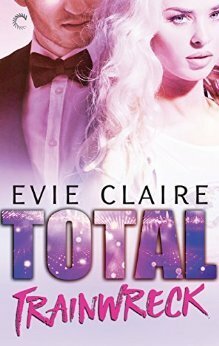 Total Trainwreck by Evie Claire