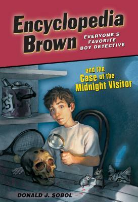 Encyclopedia Brown and the Case of the Midnight Visitor by Donald J. Sobol