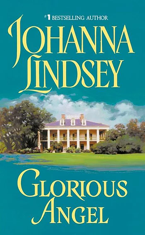 Glorious Angel by Johanna Lindsey