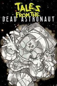 Tales From the Dead Astronaut: Collected Edition by Jonathan Thompson