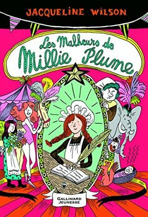 Millie Plume, Tome 1 : Les malheurs de Millie Plume by Cécile Dutheil de la Rochère, Jacqueline Wilson, Nick Sharratt