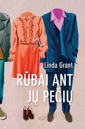 Rūbai ant jų pečių by Linda Grant