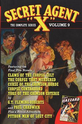 Secret Agent X: The Complete Series, Volume 9 by G. T. Fleming-Roberts, Paul Chadwick
