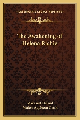 The Awakening of Helena Richie by Margaret Deland