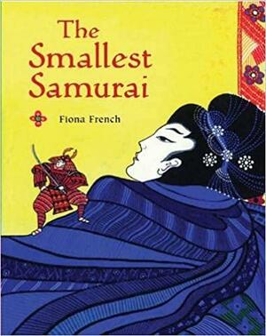 The Smallest Samurai by Fiona French