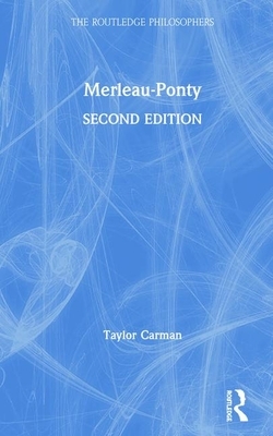 Merleau-Ponty by Taylor Carman