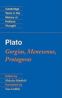 Gorgias, Menexenus, Protagoras by Plato, Malcolm Schofield