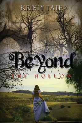 Beyond the Hollow: a teen travel romance by Kristy Tate