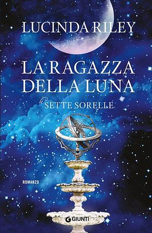 La ragazza della luna by Lucinda Riley