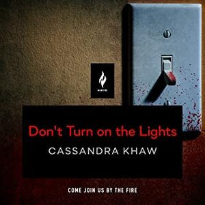Don't Turn on the Lights by Cassandra Khaw
