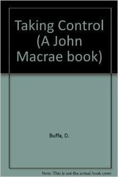 Taking Control: Politics in the Information Age by Morley Winograd, D.W. Buffa