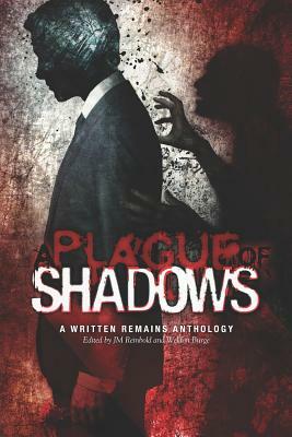 A Plague of Shadows: A Written Remains Anthology by Jeff Strand, Graham Masterton