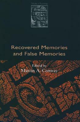 Recovered Memories and False Memories by 