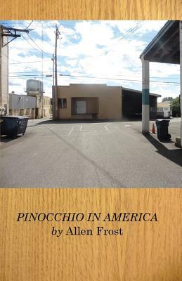 Pinocchio in America by Allen Frost